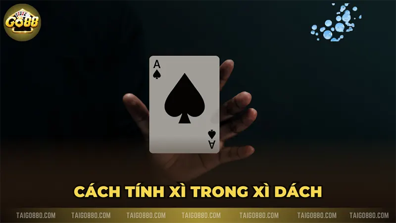 Cách tính xì trong xì dách - Tìm hiểu chiến thuật và quy tắc chơi hiệu quả