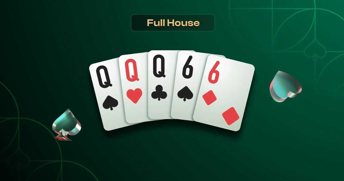 Full House Poker là gì? - Khám Phá Thế Giới Đầy Hấp Dẫn Của Tay Bài Này